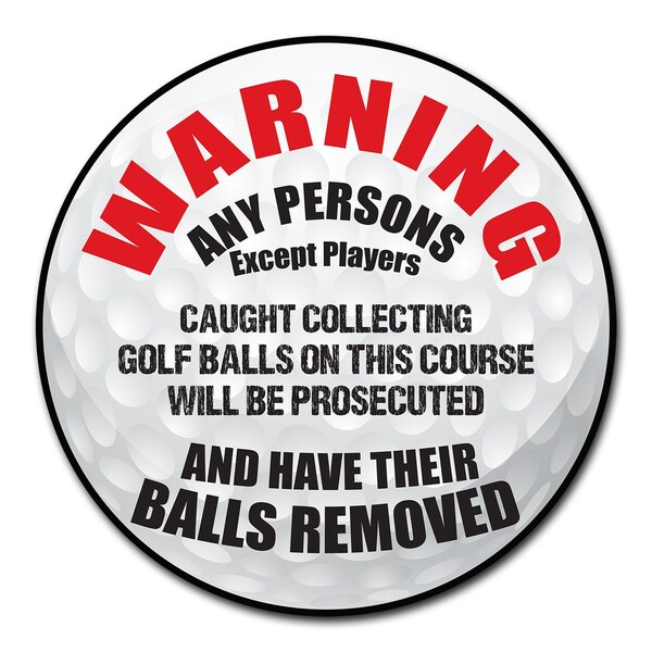 Signmission Caught Collecting Golf Balls Circle Corrugated Plastic Sign C-36-CIR-Caught collecting golf balls - main